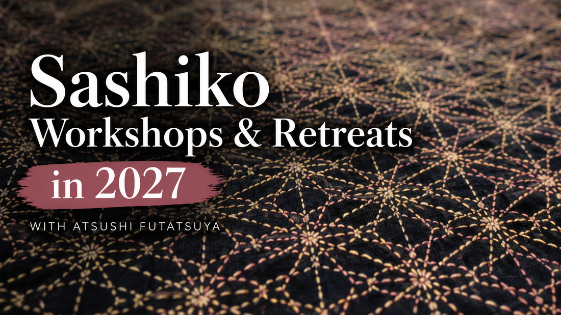 Sashiko Classes, Workshops & Retreats in 2027